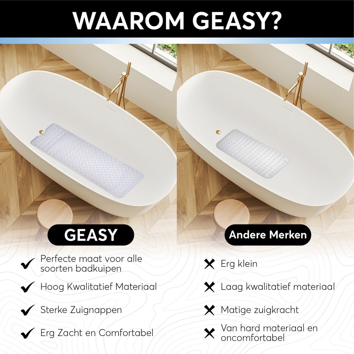 Vergelijking tussen GEASY badmat en andere merken: perfecte maat, hoogwaardig materiaal, sterke zuignappen, zacht en comfortabel
