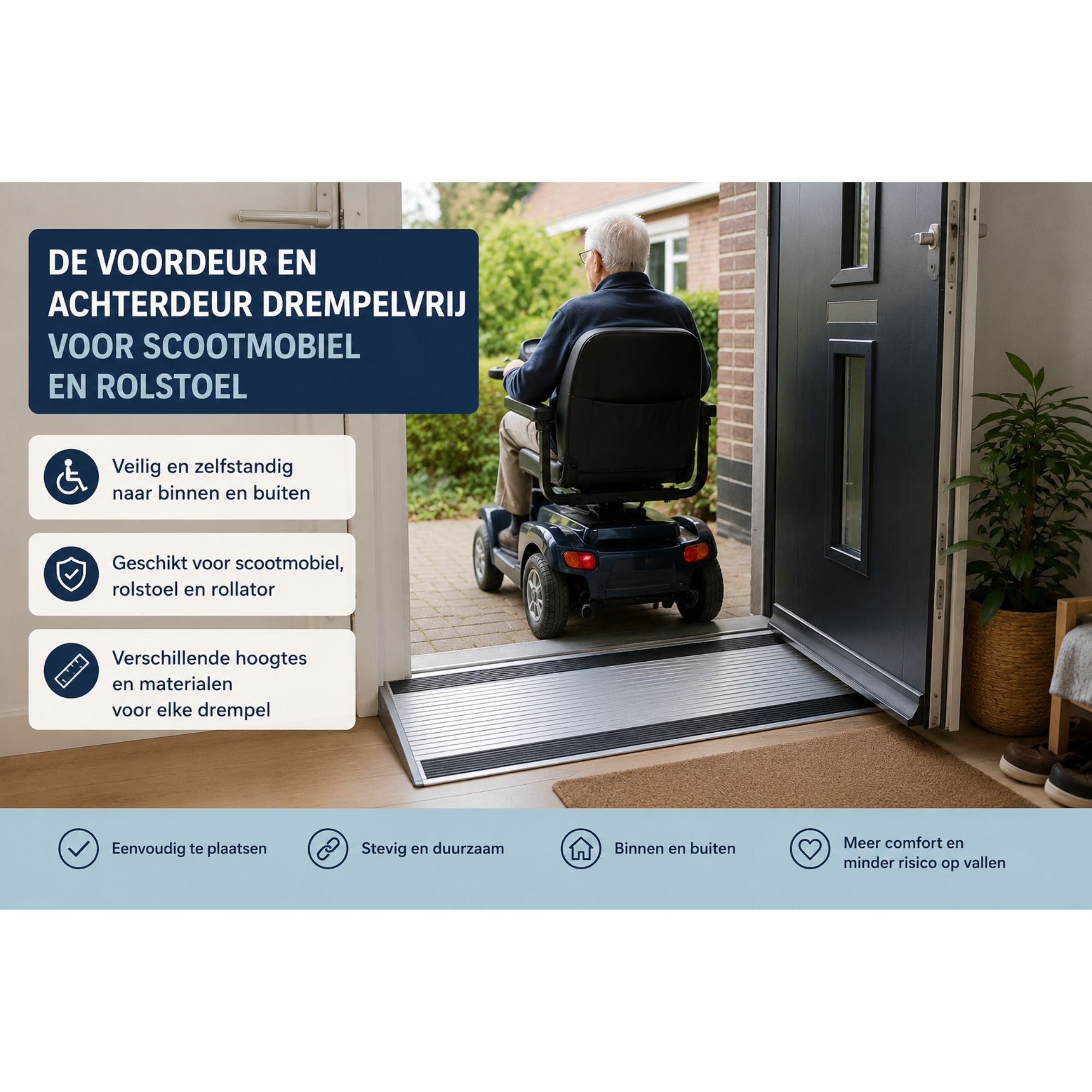 De voordeur en achterdeur drempelvrij voor scootmobiel en rolstoel